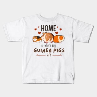 Home Is Where My Guinea Pigs Are Kids T-Shirt